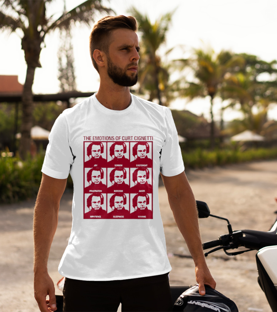 The Emotions Of Curt Cignetti Angry Sad Happy Frustrated Bored Excited Confused Upset Amused T-Shirt