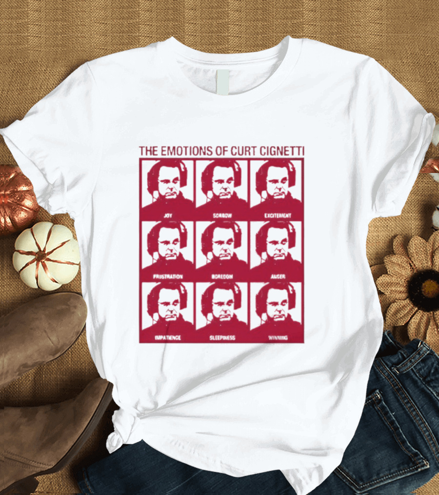 The Emotions Of Curt Cignetti Angry Sad Happy Frustrated Bored Excited Confused Upset Amused T-Shirt