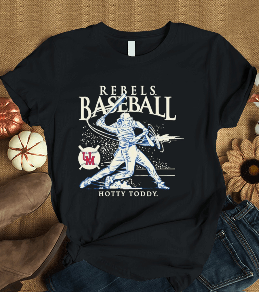 Rebels Baseball UM Hotty Toddy On The Screws T-Shirt