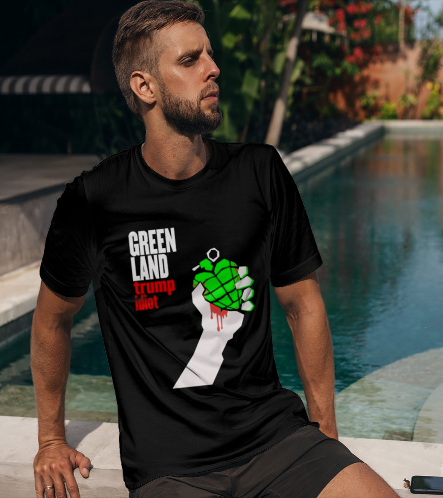 Greenland Green Day Trump Idiot Hand T-Shirt