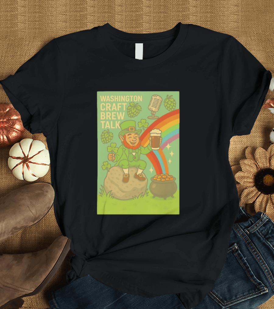 Washington Craft Brew Talk St Patrick's Day Leprechaun Rainbow Clover Hops Beer Celebration T-Shirt