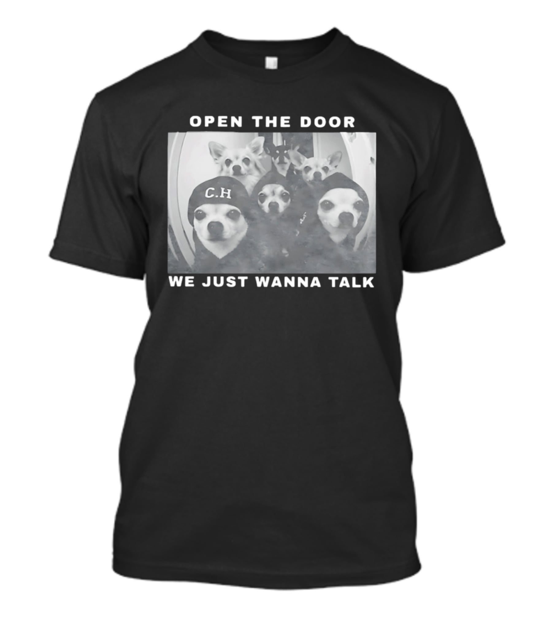 Open The Door We Just Wanna Talk Ch Police Dogs T-Shirt