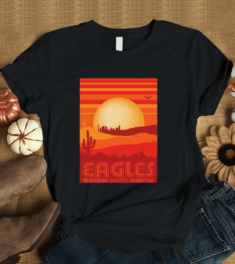 Eagles Live 2026 Sphere Las Vegas January 23 24 Desert Sunset T-Shirt