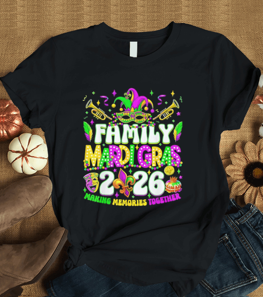 Family Mardi Gras 2026 Celebrating Memories Together T-Shirt