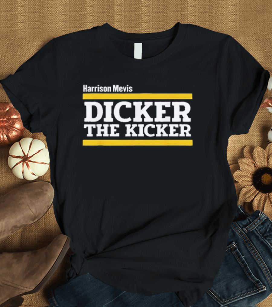 Harrison Mevis Dicker The Kicker T-Shirt