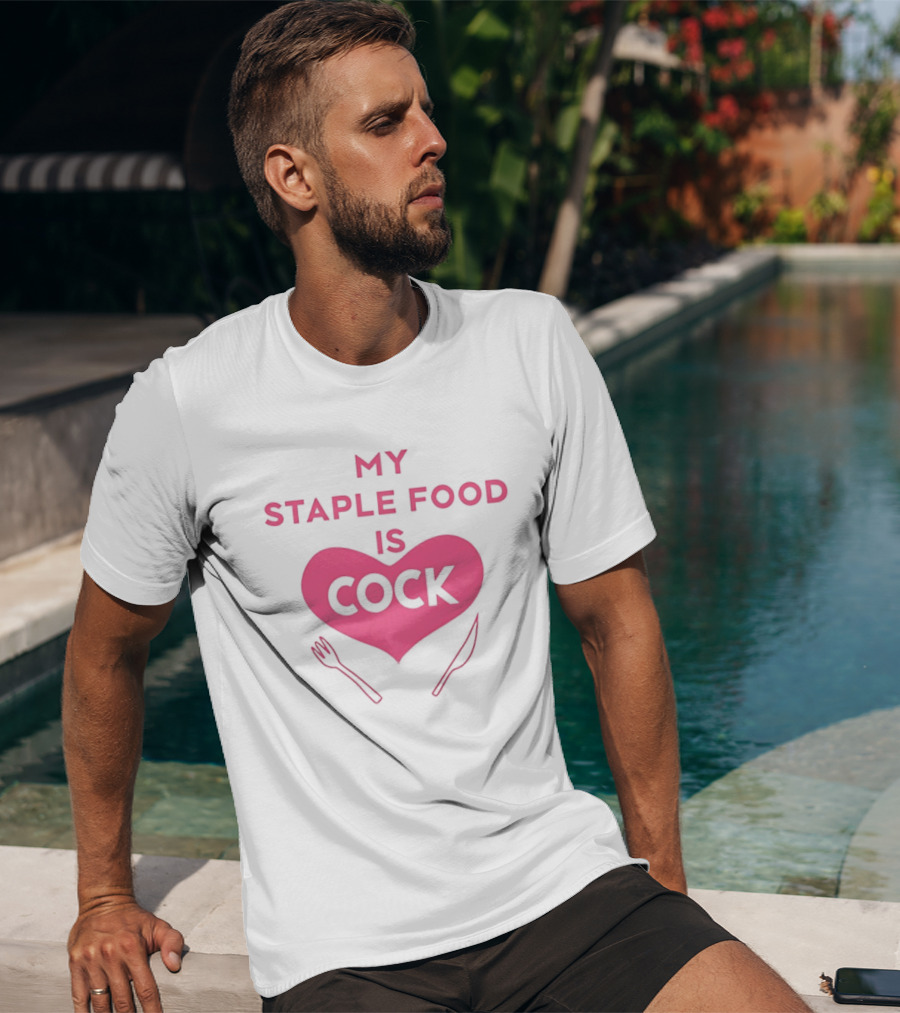 My Staple Food Is Cock Heart Fork And Knife T-Shirt