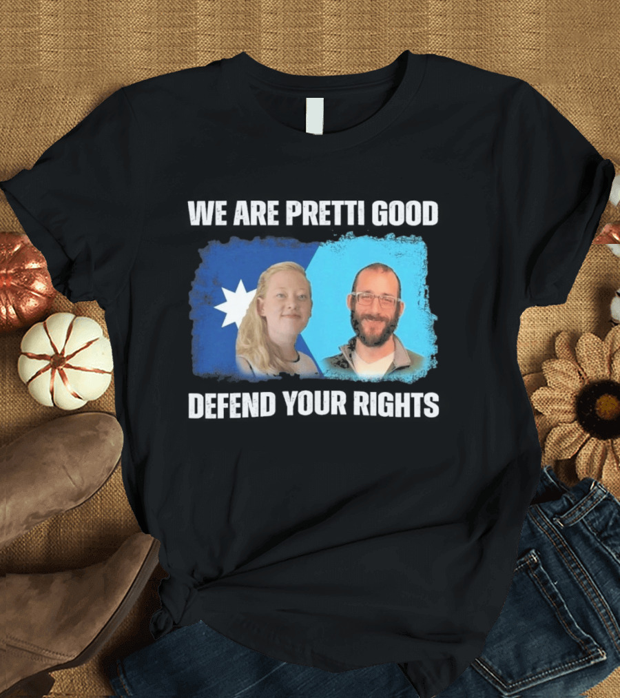 Justice For Renee Nicole Good Alex Pretti Defend Your Rights T-Shirt
