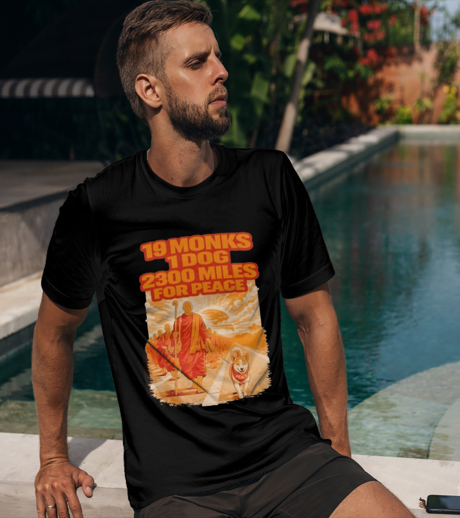 19 Monks 1 Dog 2300 Miles For Peace Journey T-Shirt