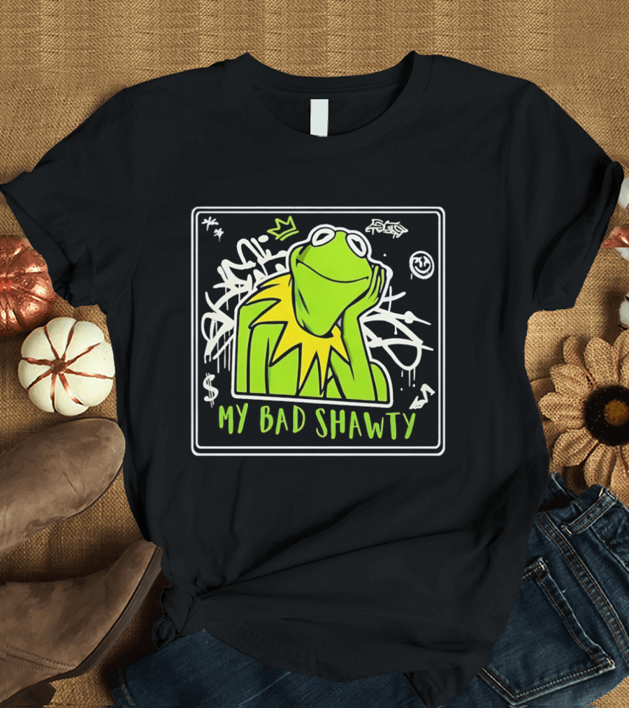 Frog Kermit My Bad Shawty Graffiti Art Style With Crown T-Shirt