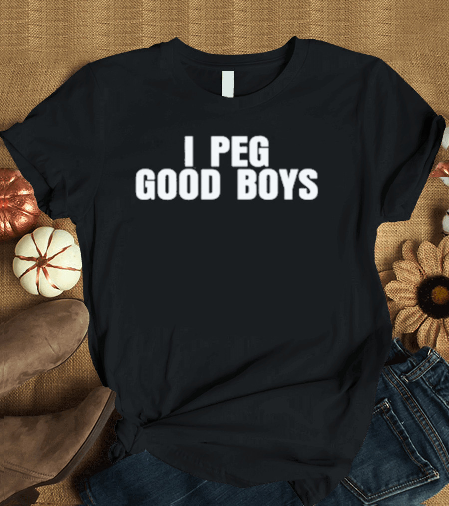 I Peg Good Boys T-Shirt