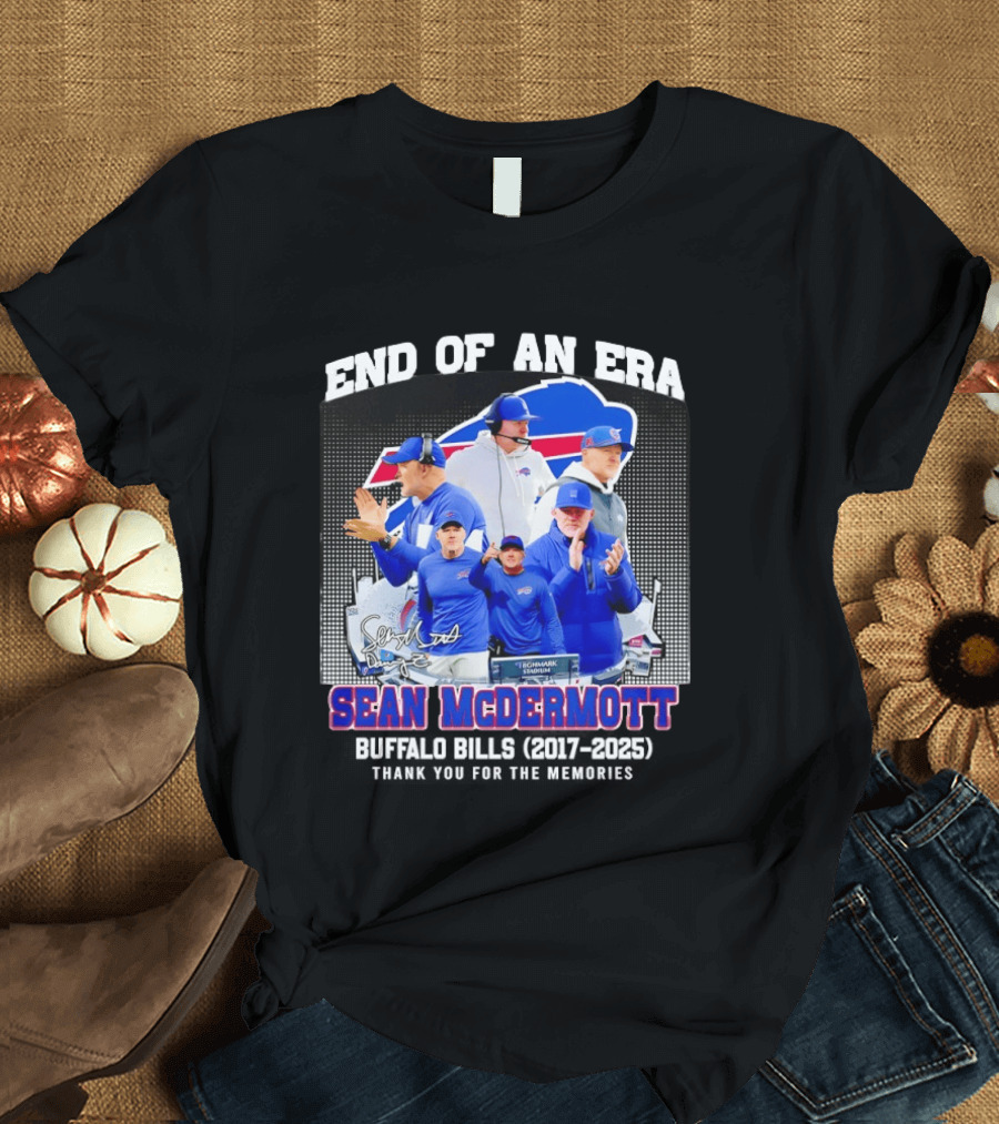 Sean McDermott Buffalo Bills End Of An Era Thank You 2017 2025 T-Shirt