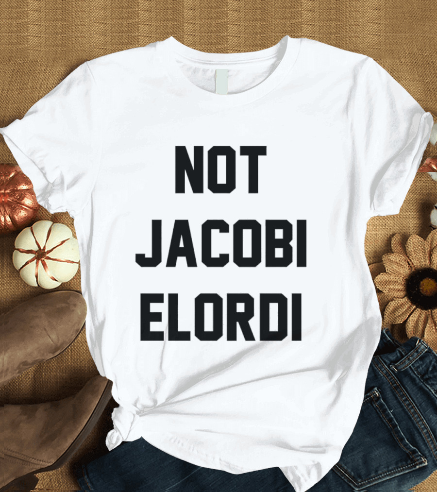 Not Jacobi Elordi T-Shirt