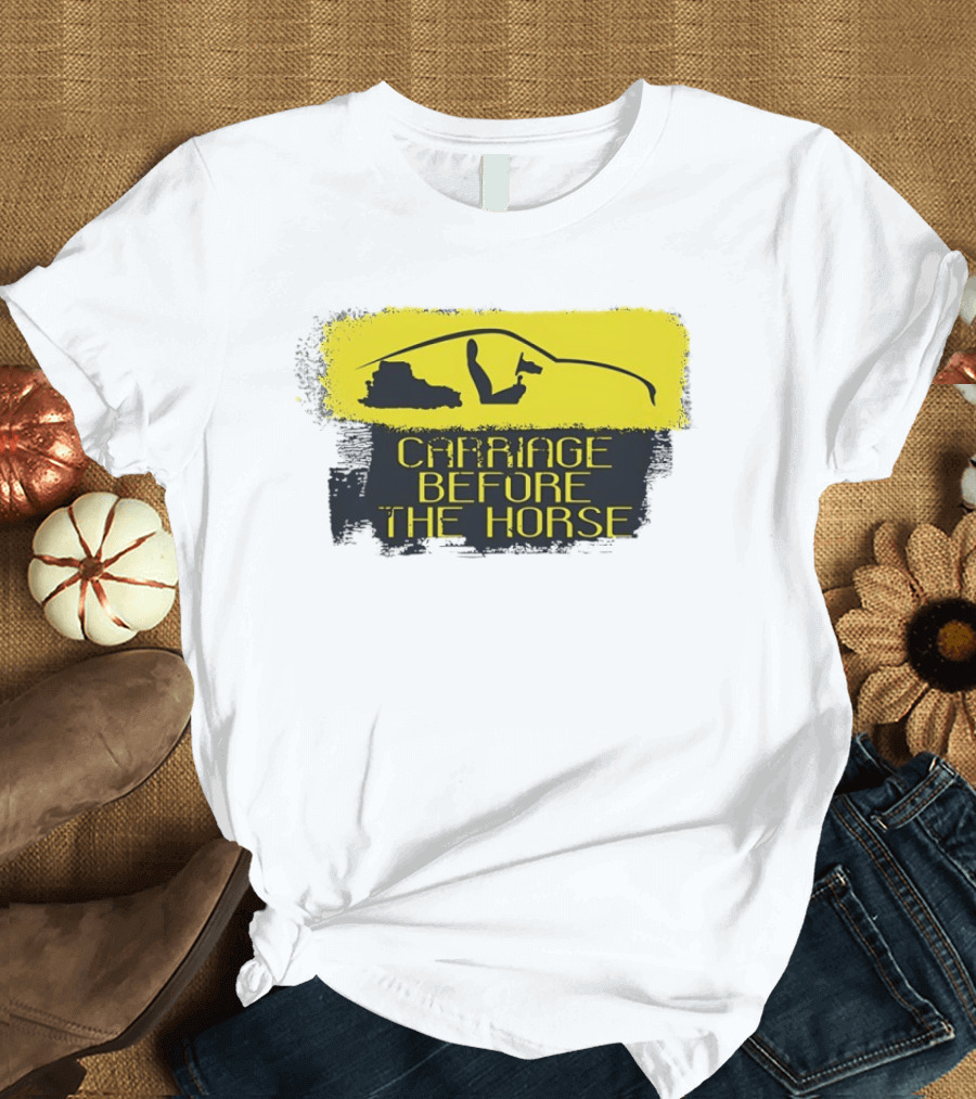 Carriage Before The Horse Yellow Car T-Shirt