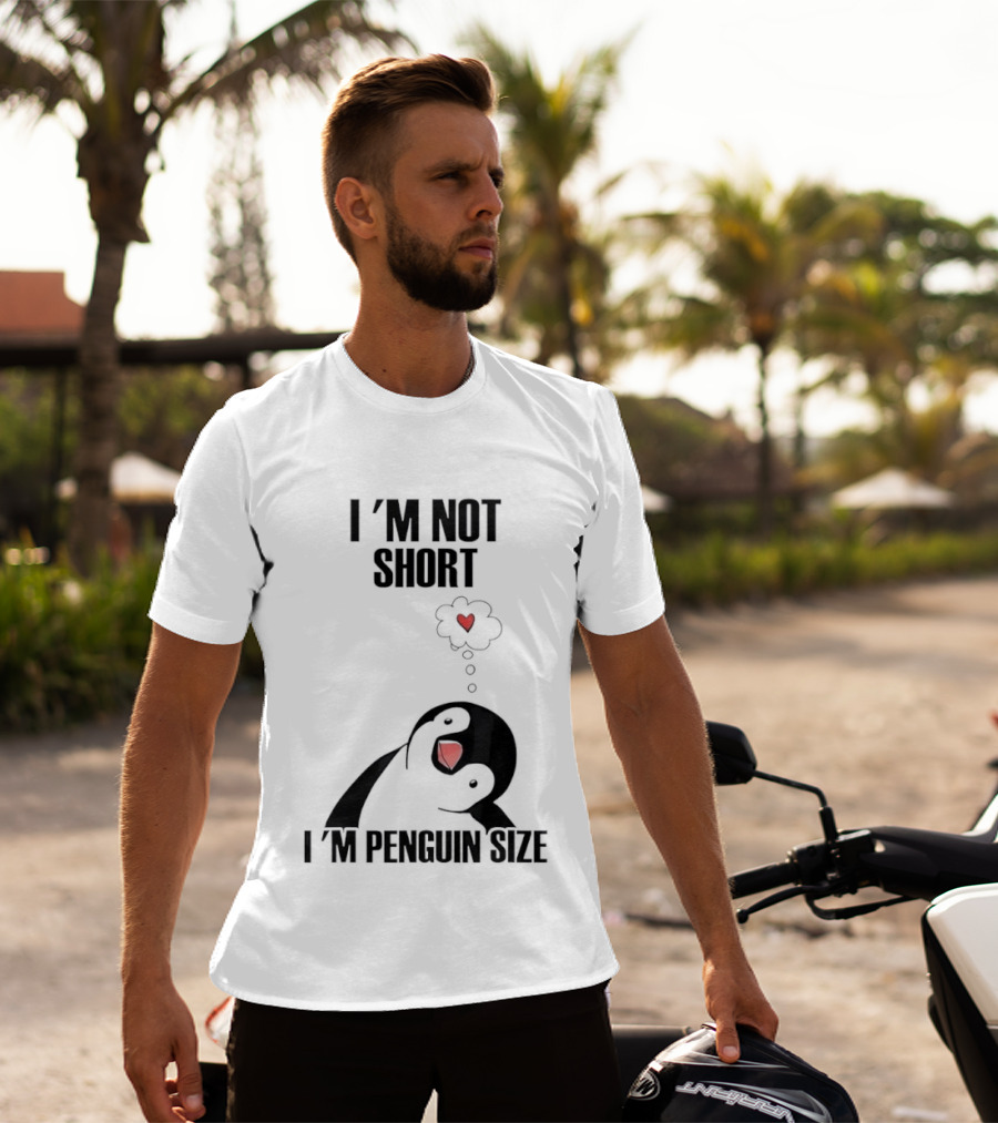 I'm Not Short I'm Penguin Size Cute Penguin With Heart T-Shirt