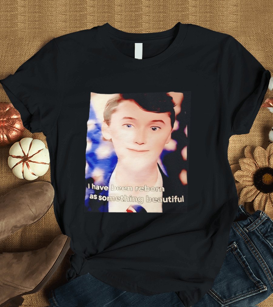 Charlie Kirk I Have Been Reborn As Something Beautiful T-Shirt