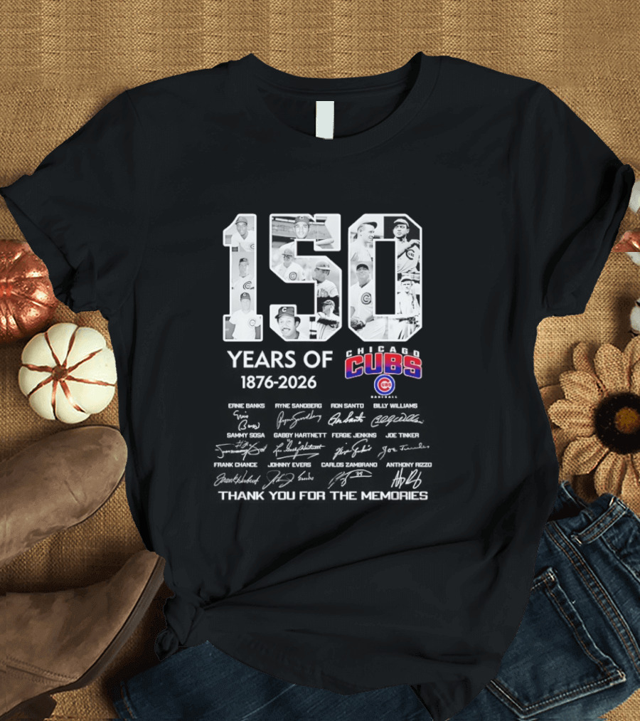 Chicago Cubs 150 Years 1876 2026 Thank You For The Memories Legendary Players T-Shirt