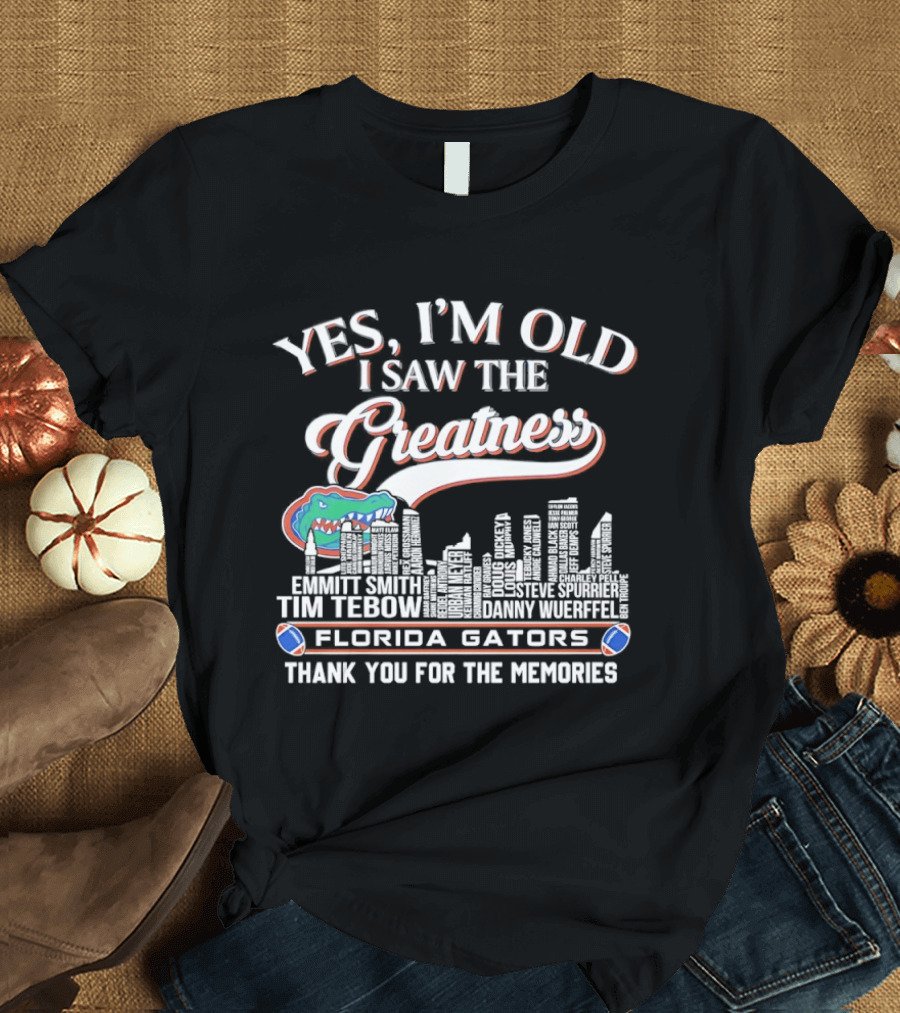 Yes I'm Old I Saw The Greatness Florida Gators Tim Tebow Danny Wuerffel City Skyline Thank You For The Memories T-Shirt