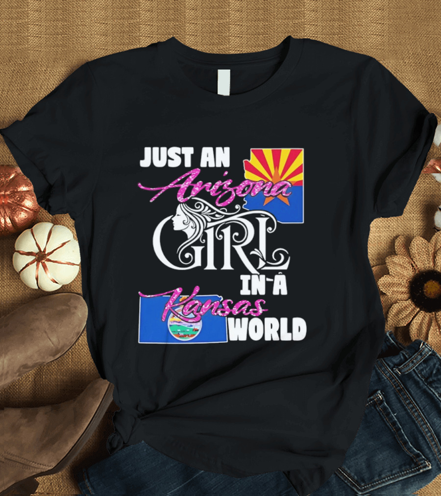 Just An Arizona Girl In A Kansas World With State Flags T-Shirt