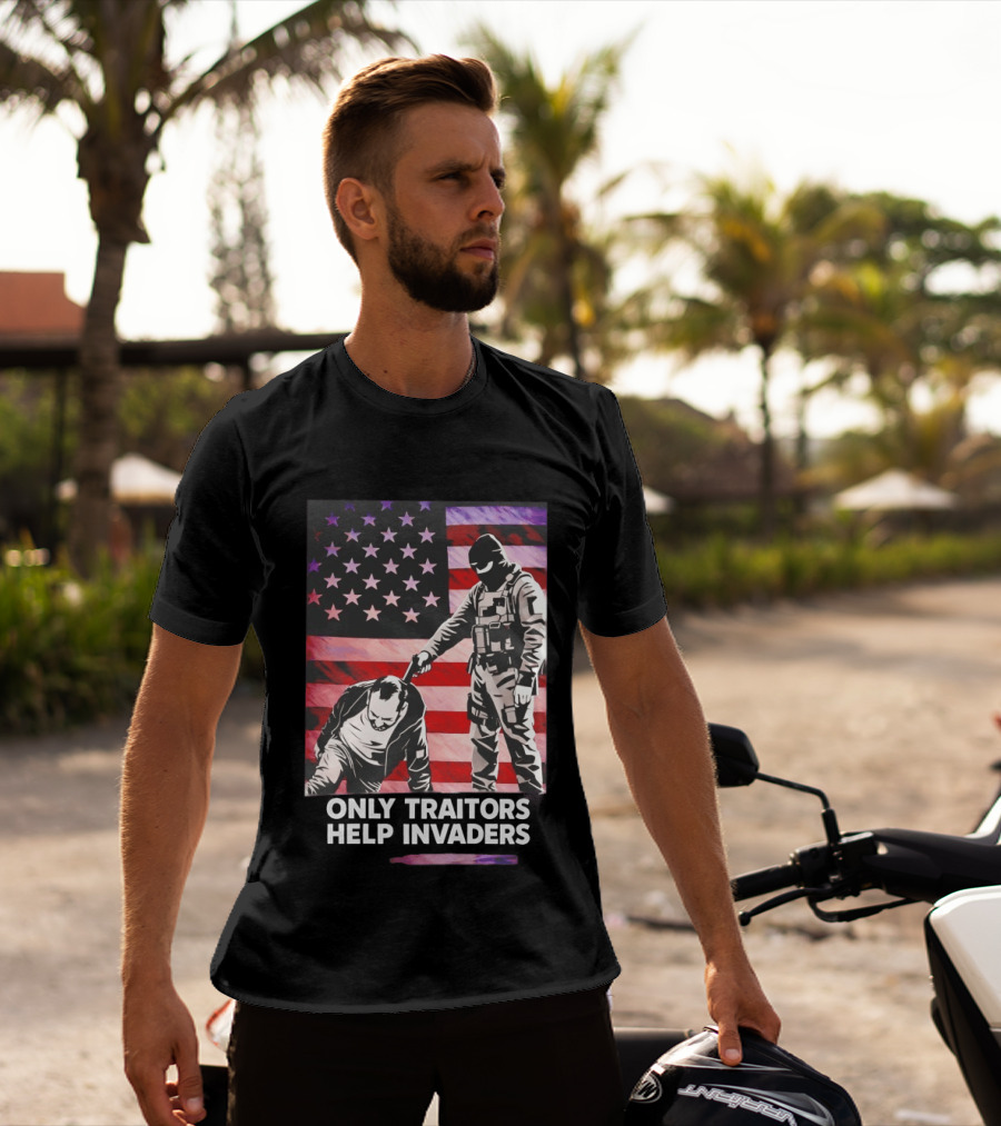 Only Traitors Help Invaders Grunge USA Flag Concept T-Shirt