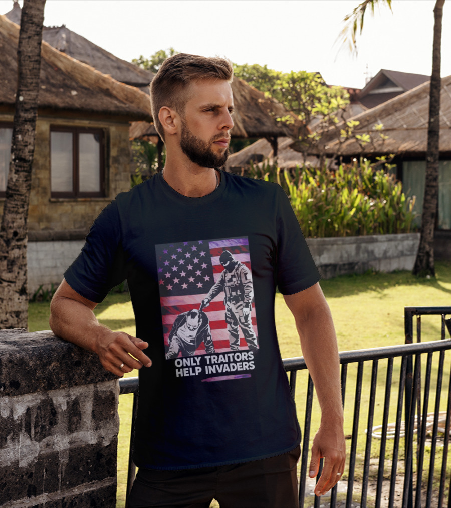 Only Traitors Help Invaders Grunge USA Flag Concept T-Shirt