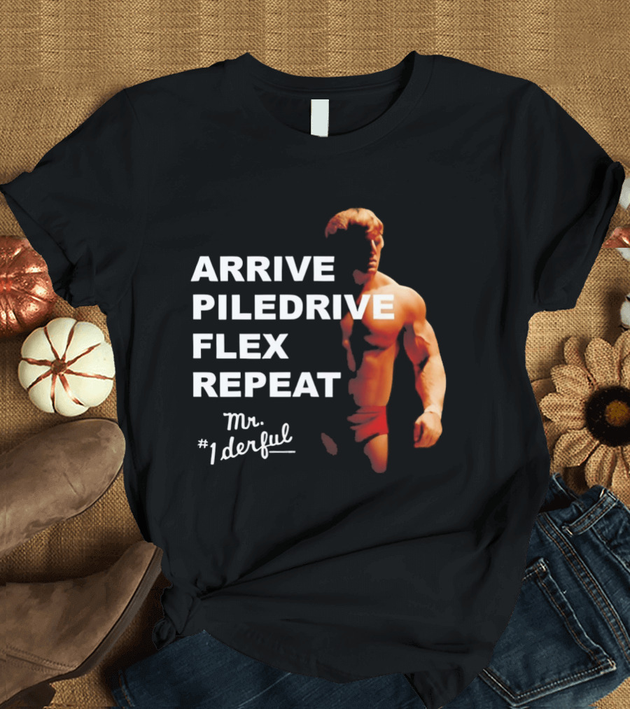 Arrive Piledrive Flex Repeat Mr. 1Derful Wrestling Icon Muscular Figure T-Shirt