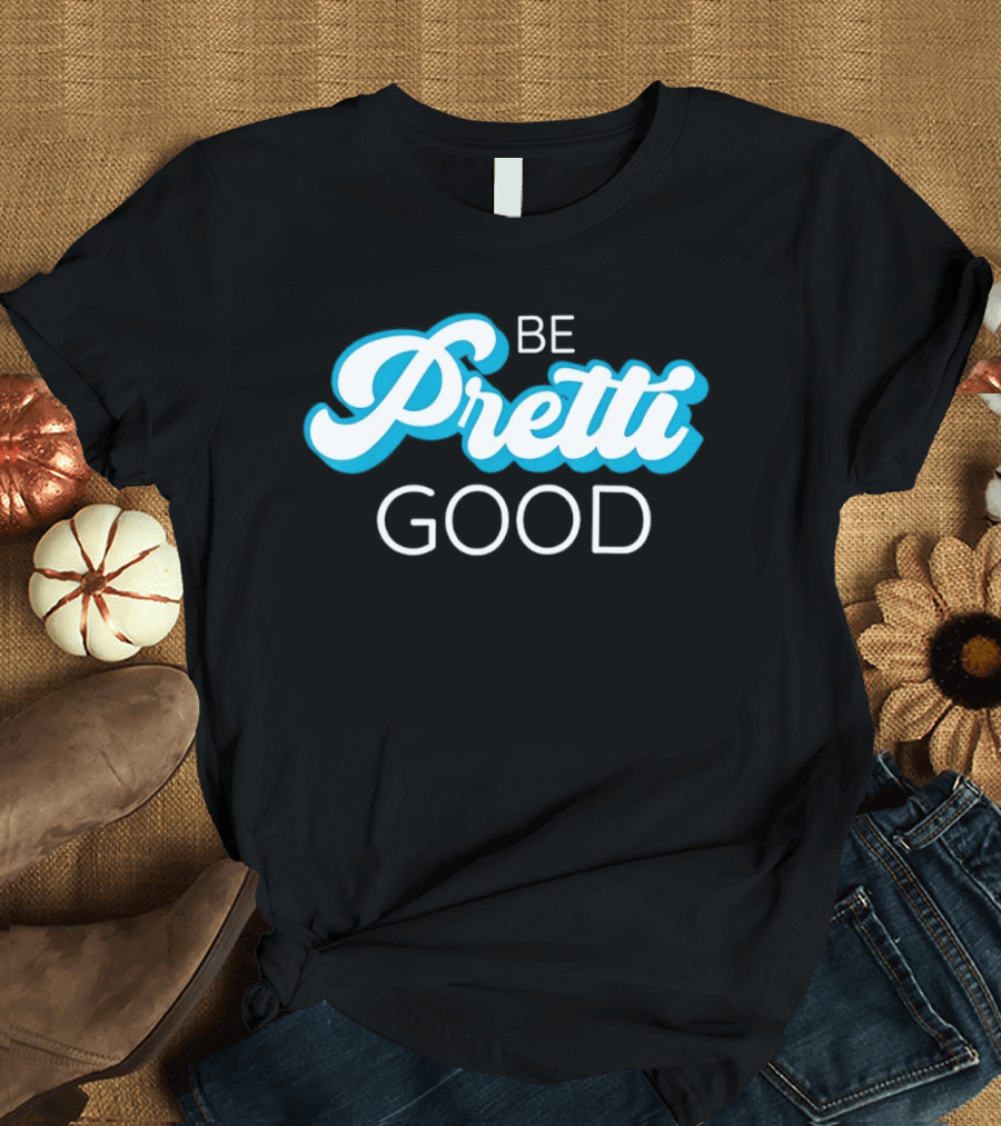 Be Pretti Good Human Rights Protest T-Shirt
