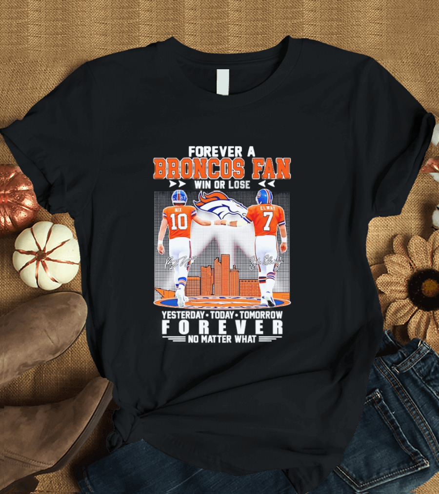Forever A Broncos Fan Bo Nix John Elway City Skyline T-Shirt