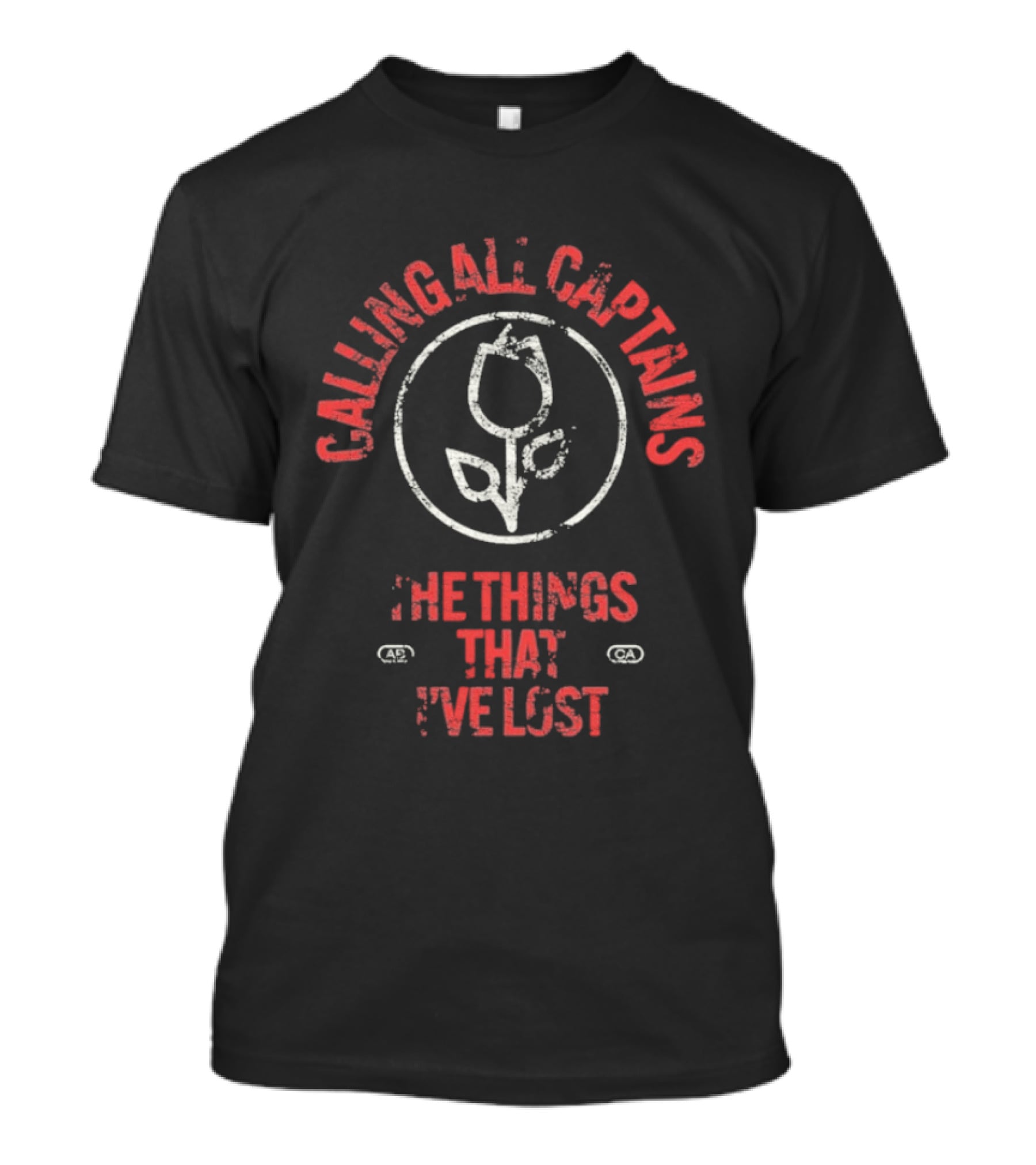 Calling All Captains Tulip Circle The Things That I've Lost T-Shirt