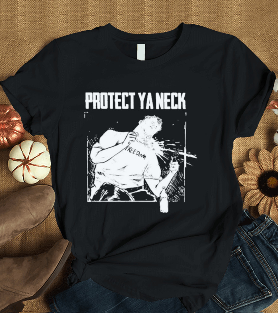 Protect Ya Neck Freedom Was Assassinated Charlie Kirk T-Shirt