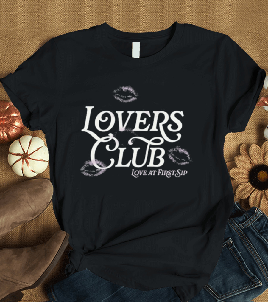 Lovers Club Love At First Sip Kiss T-Shirt