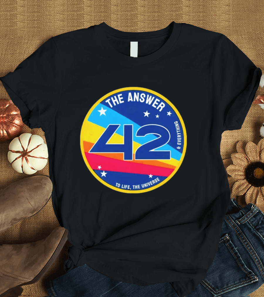 The Answer 42 To Life The Universe And Everything Hitchhiker's Guide T-Shirt