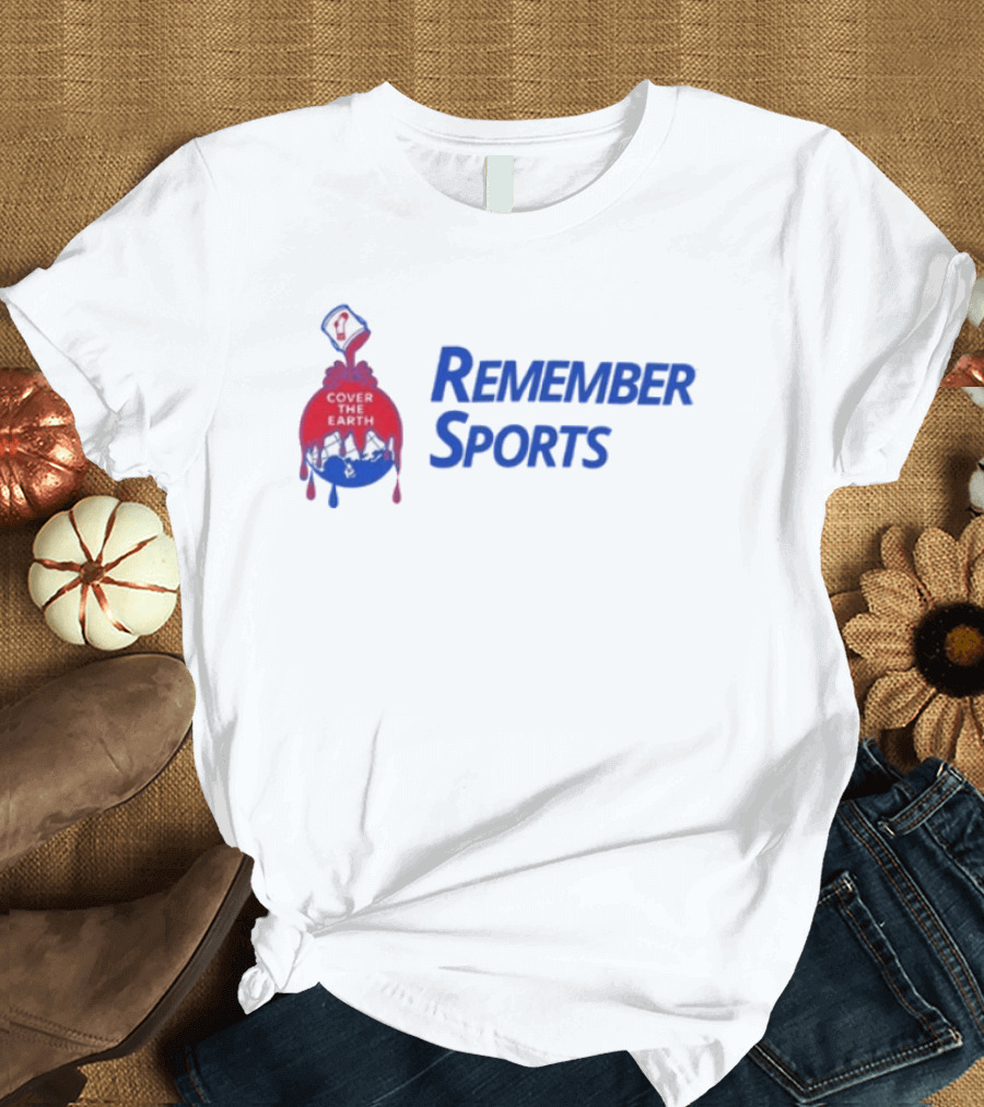 Remember Sports Cover The Earth Paint Bucket T-Shirt
