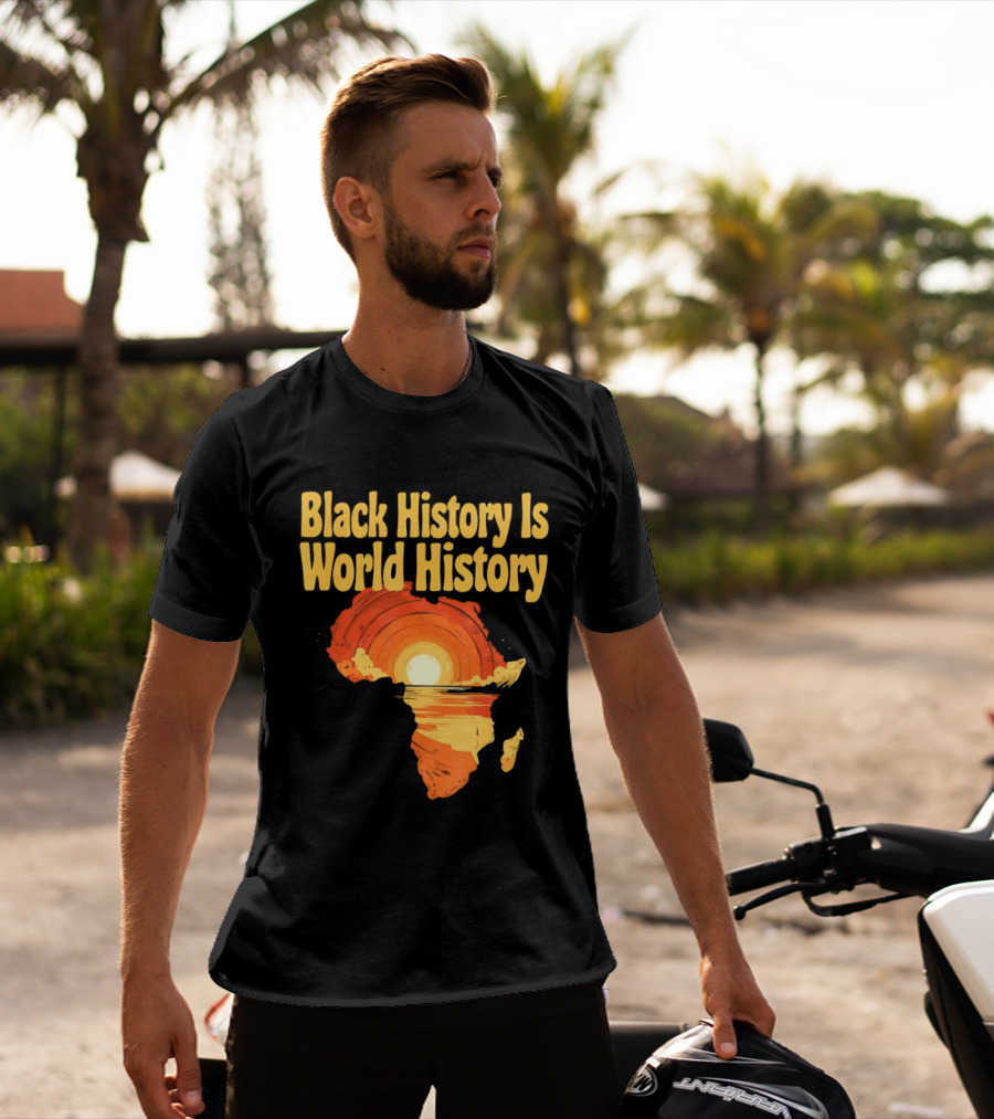Black History Is World History African Map Pride Heritage Sun Sunset T-Shirt