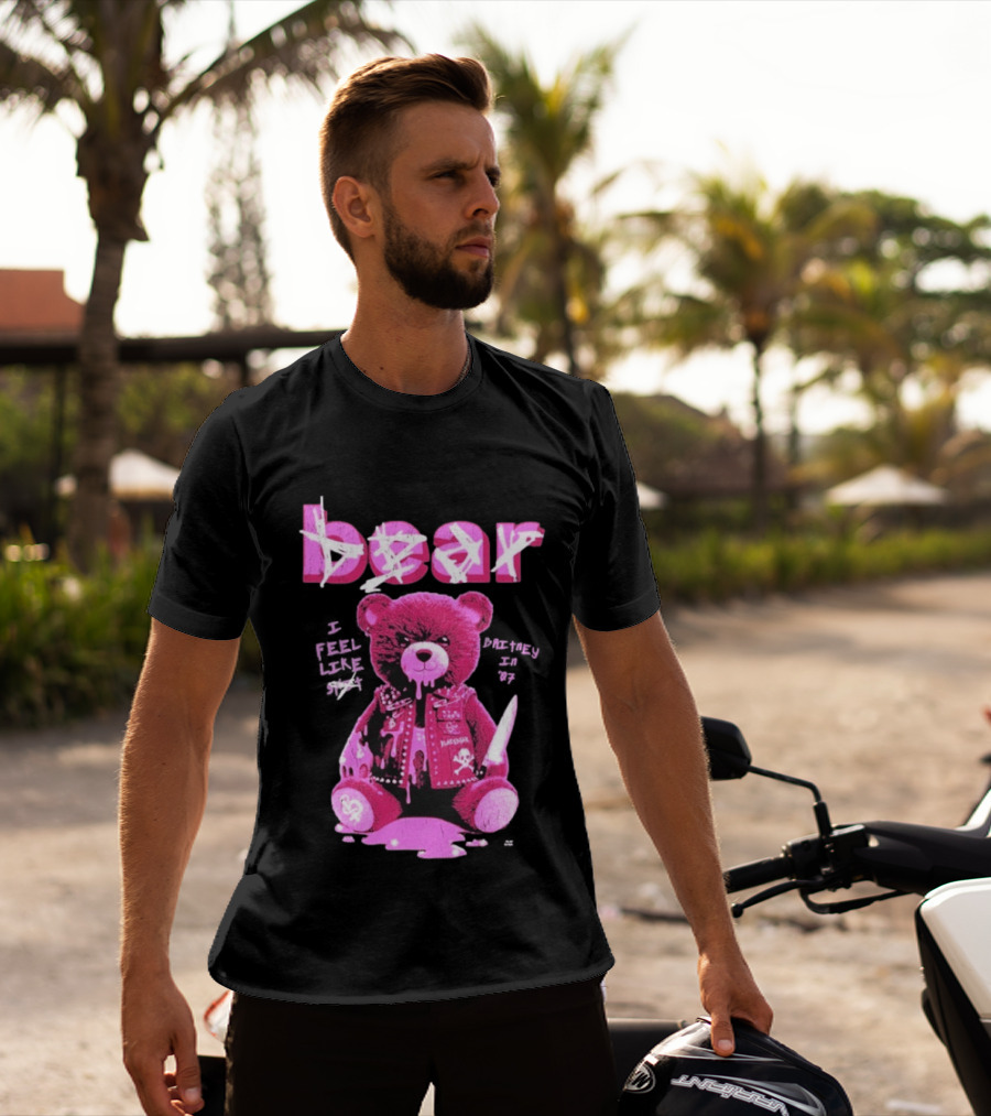 Bear Blackbear I Feel Like Britney In 07 Knife Pink Dripping Teddy T-Shirt