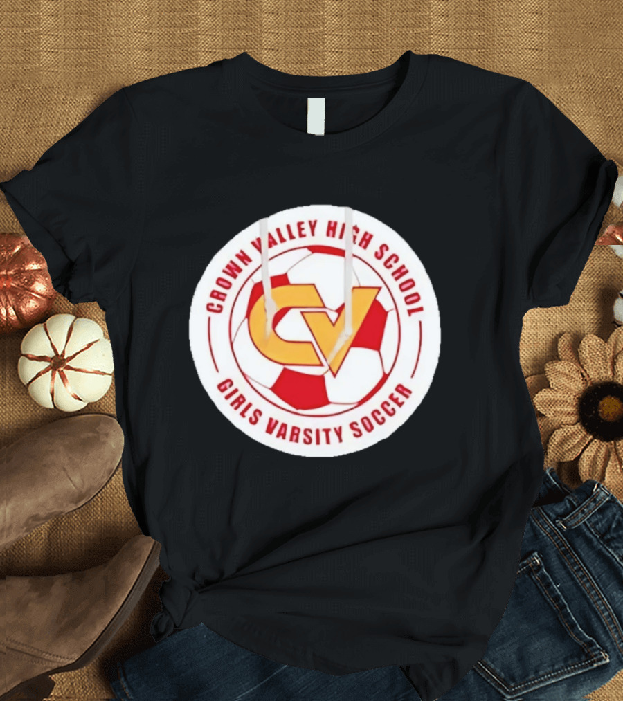 Crown Valley High School CV Girls Varsity Soccer Logo Soccer Ball T-Shirt