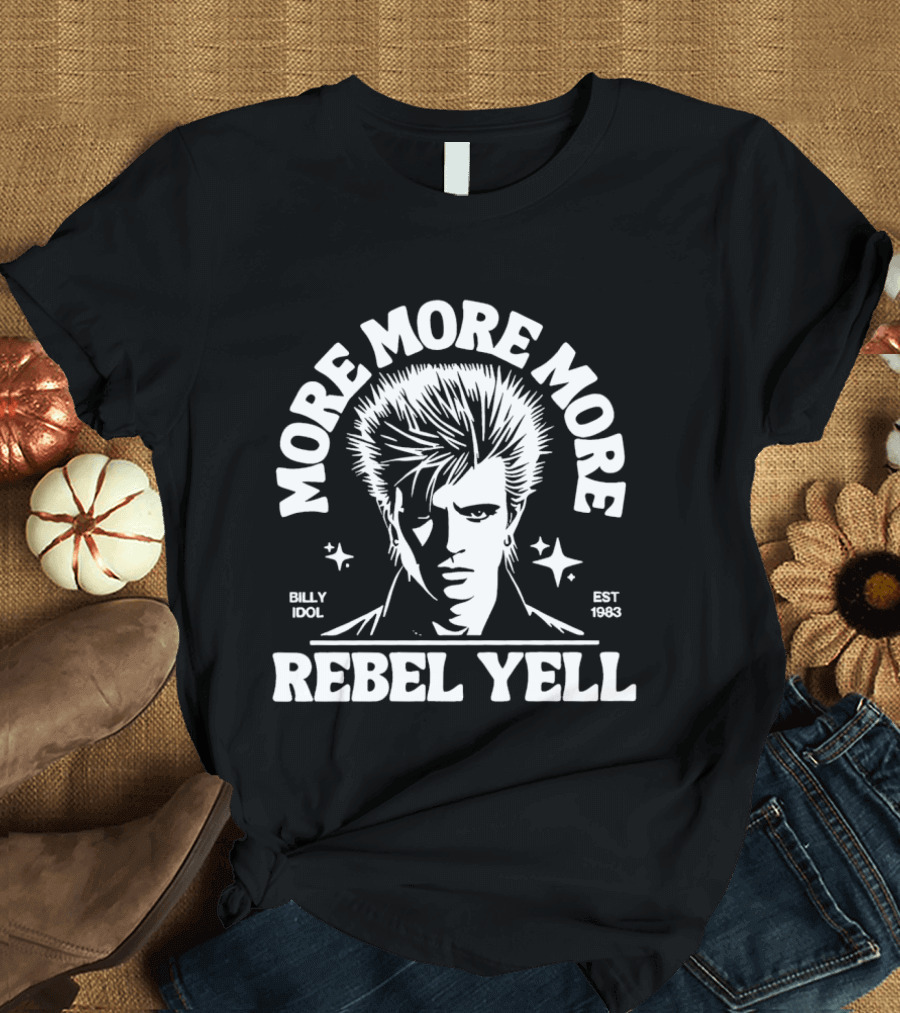 More More More Rebel Yell Billy Idol Est 1983 Retro Music T-Shirt
