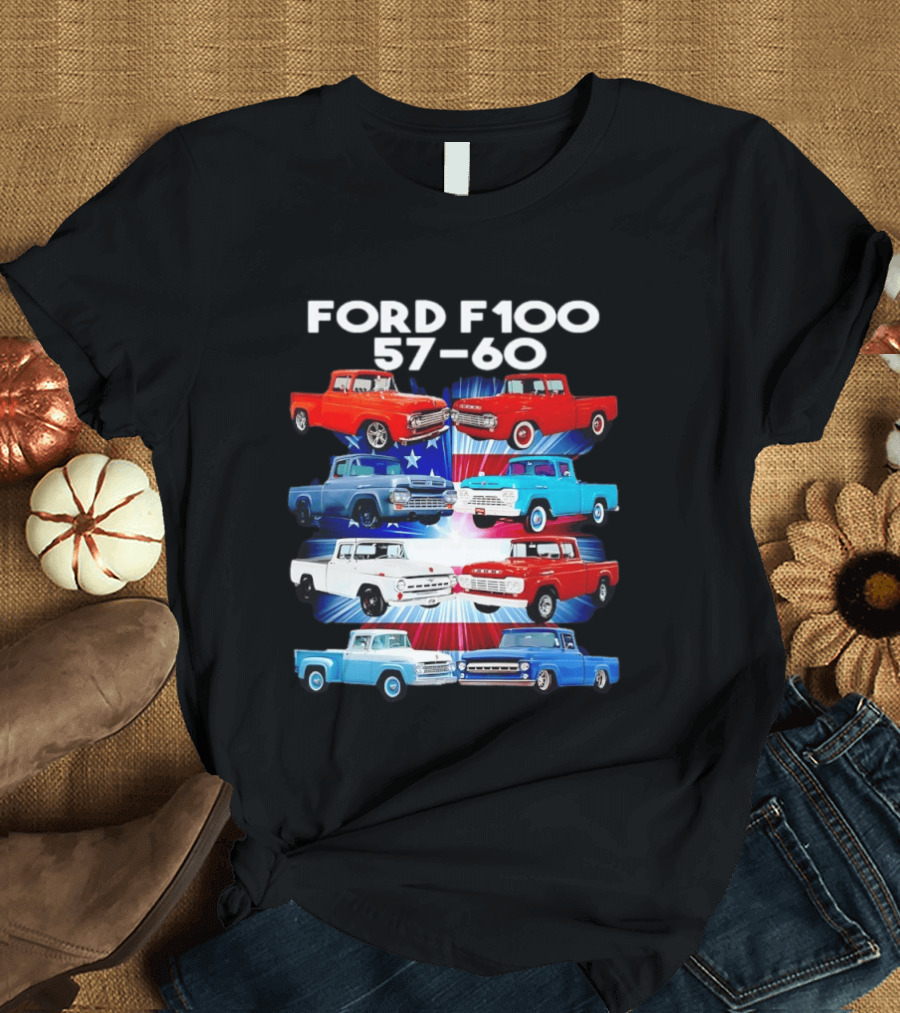Ford F100 57 60 Classic American Pickup Truck Collection T-Shirt
