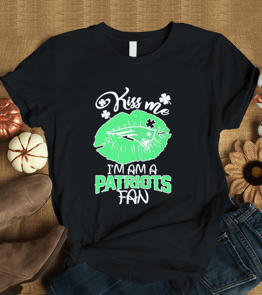 Kiss Me I'm A Patriots Fan Green Lips St. Patrick's Day New England Football T-Shirt