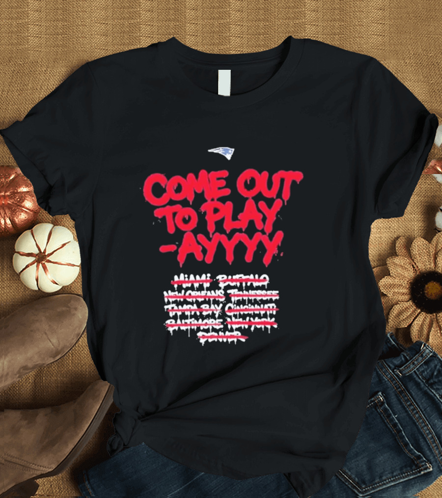 New England Patriots Come Out To Play Ayyy SB LX T-Shirt