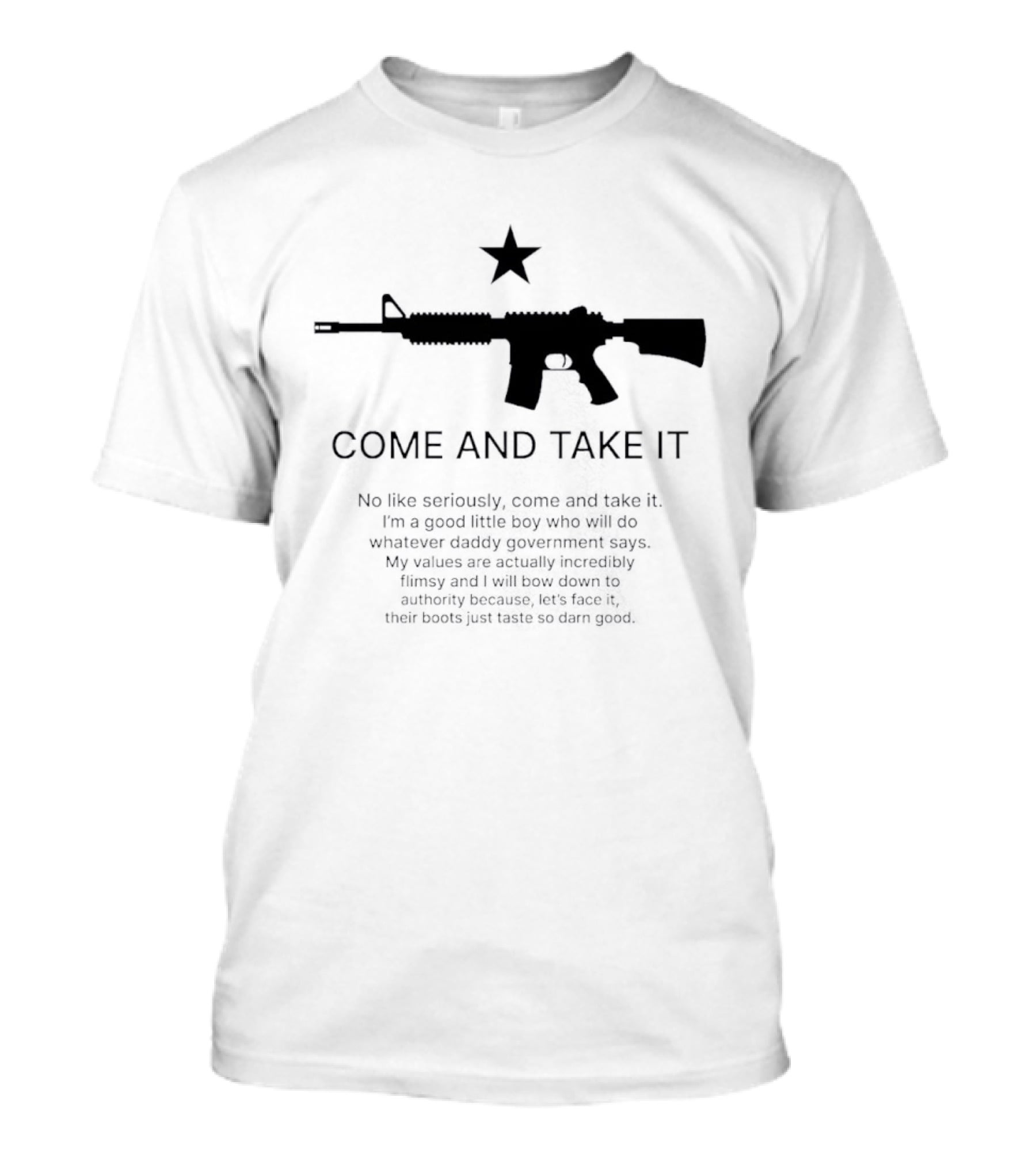 Come And Take It No Like Seriously AR 15 Star T-Shirt