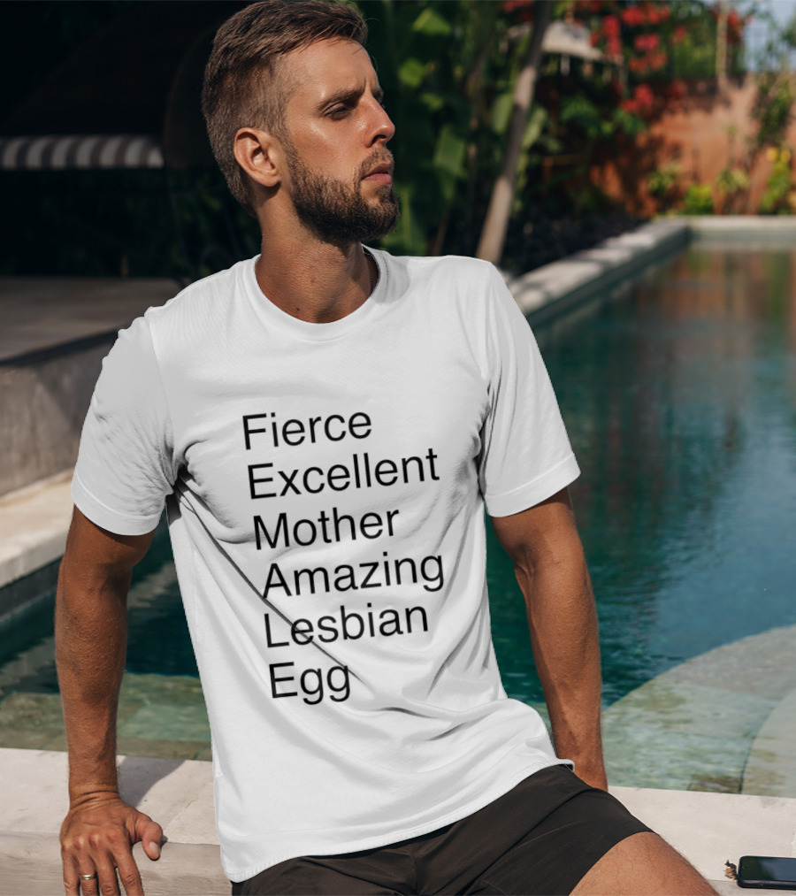 Fierce Excellent Mother Amazing Lesbian Egg Acronym Pride T-Shirt