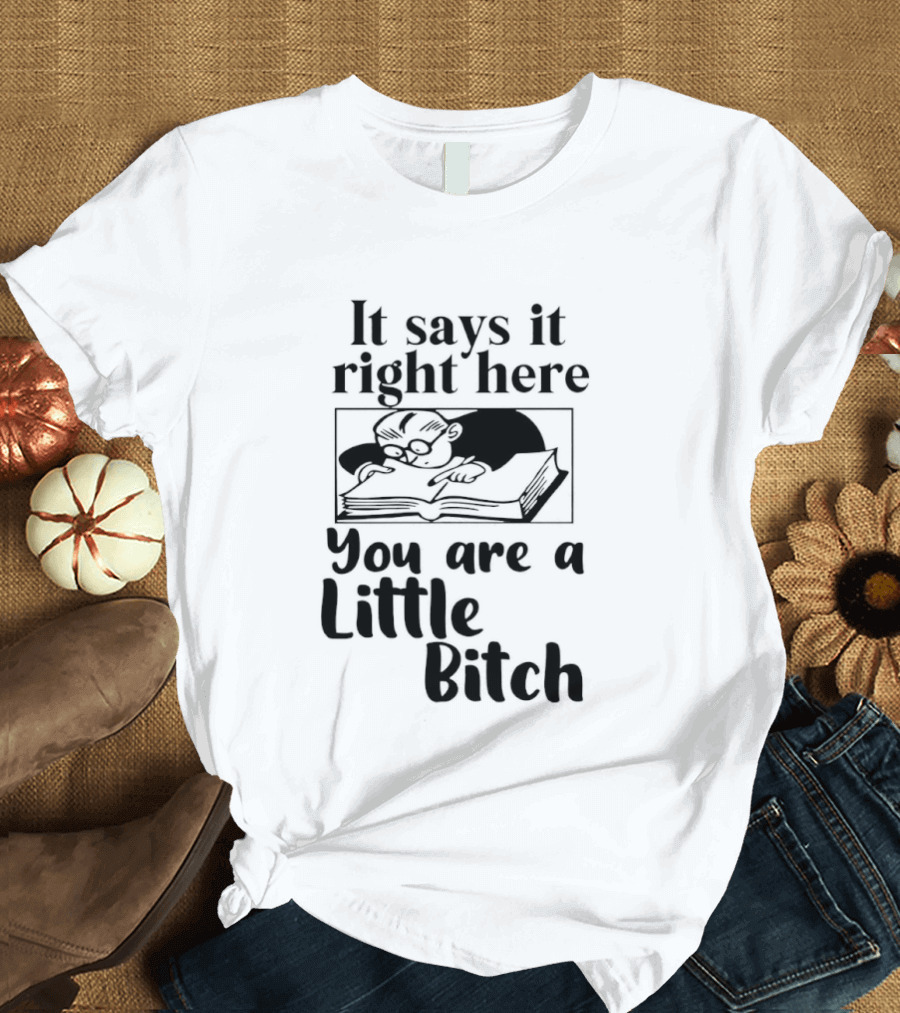 It Says It Right Here You Are A Little Bitch Cat Reading Book T-Shirt