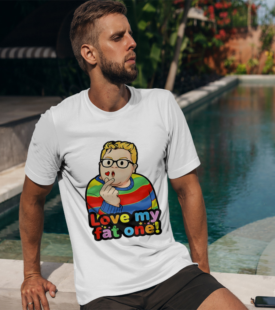 Love My Fat One Colorful Sweater T-Shirt