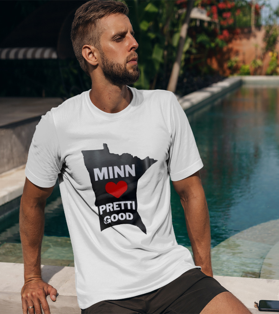 MINN Heart Pretti Good Minnesota Map T-Shirt