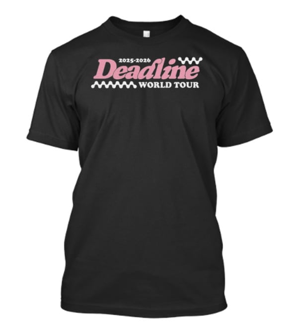 Deadline World Tour 2025 2026 T-Shirt