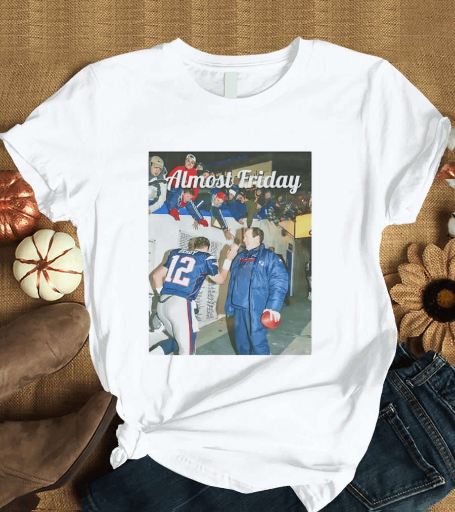 Almost Friday Bill And Tom Football Celebration Patriots 12 T-Shirt