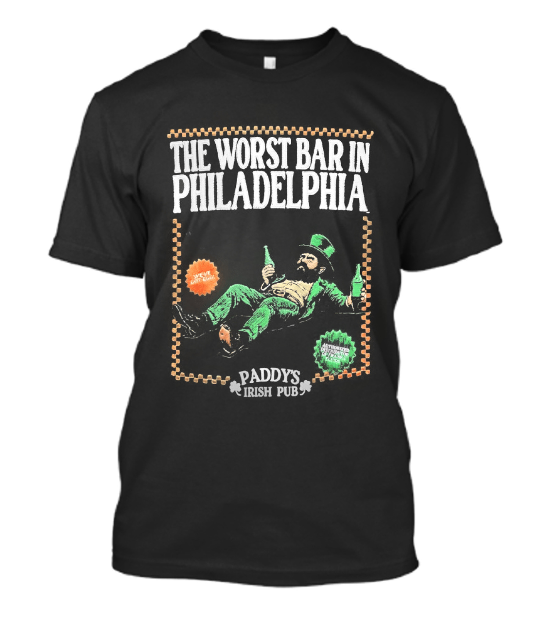 Paddy's Irish Pub The Worst Bar In Philadelphia Lucky Joe's Tavern T-Shirt
