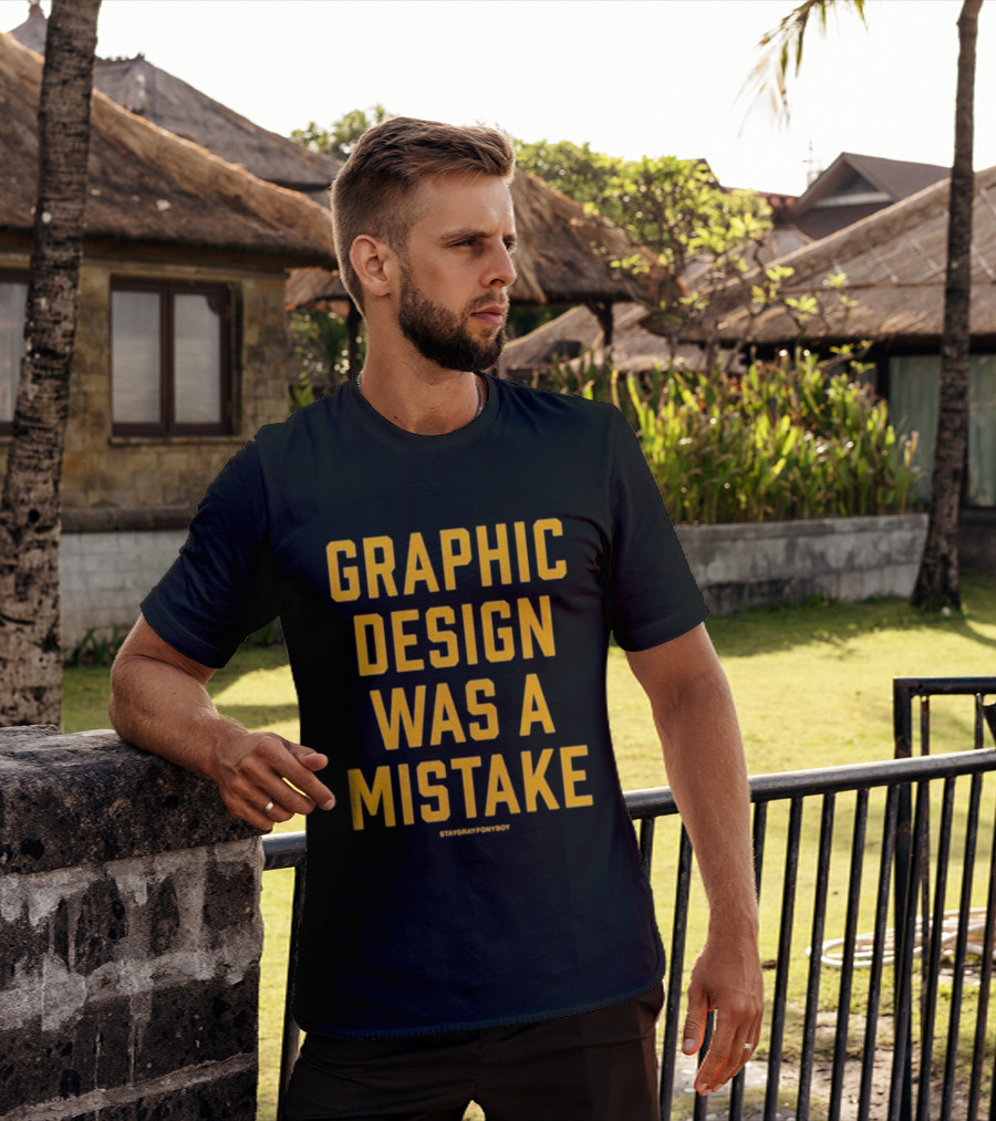 Graphic Was A Mistake Staygrayponyboy T-Shirt