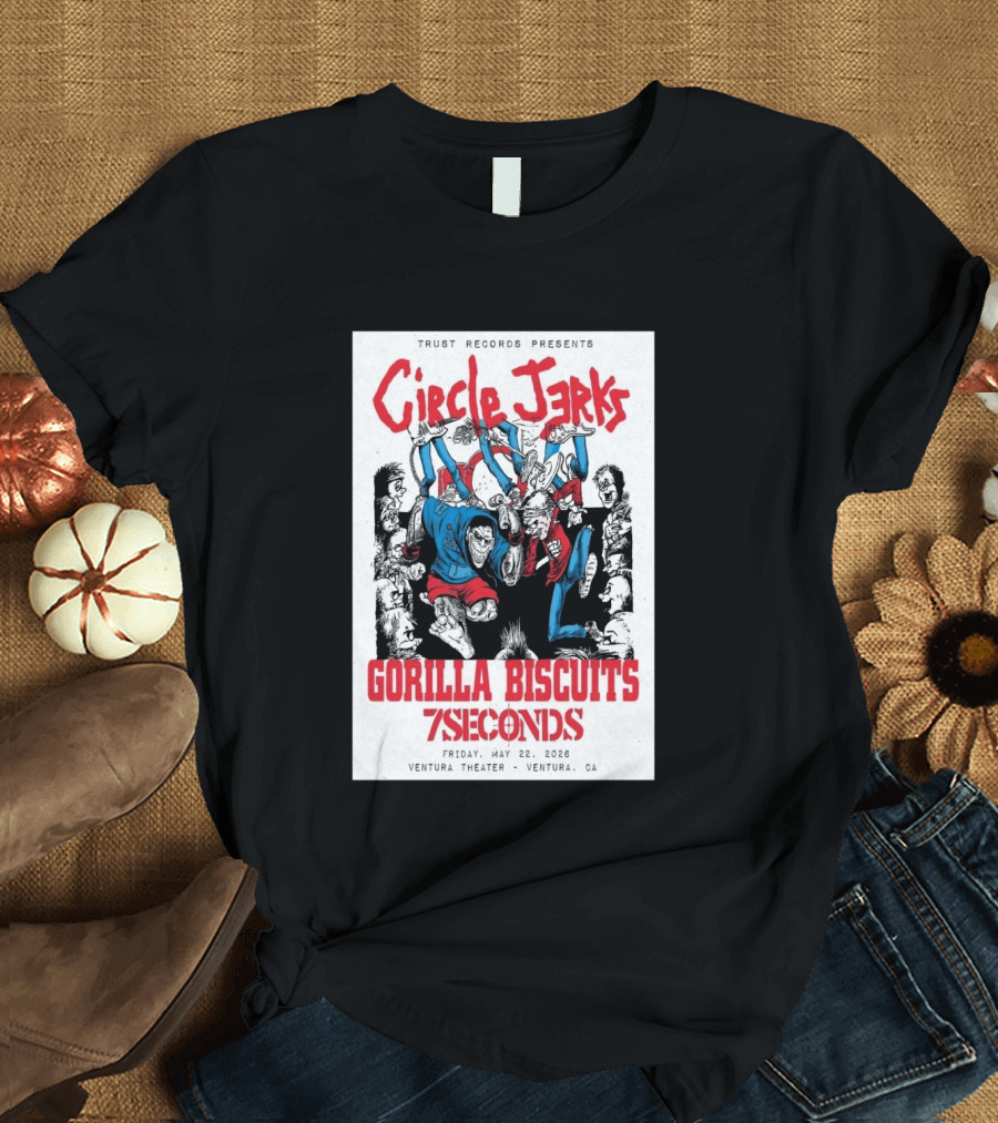 Circle Jerks Gorilla Biscuits 7Seconds Trust Records Ventura Theater May 22 2026 T-Shirt