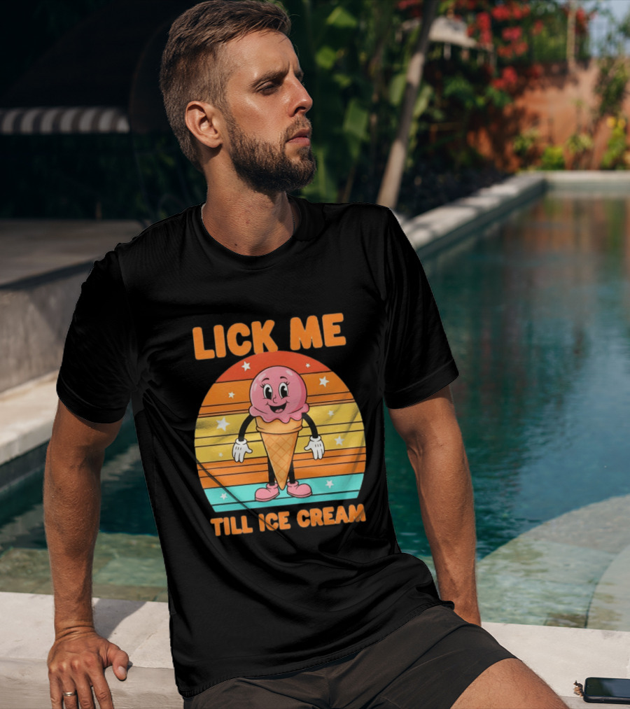 Lick Me Till Ice Cream Cartoon Ice Cream Cone Retro Stripes T-Shirt
